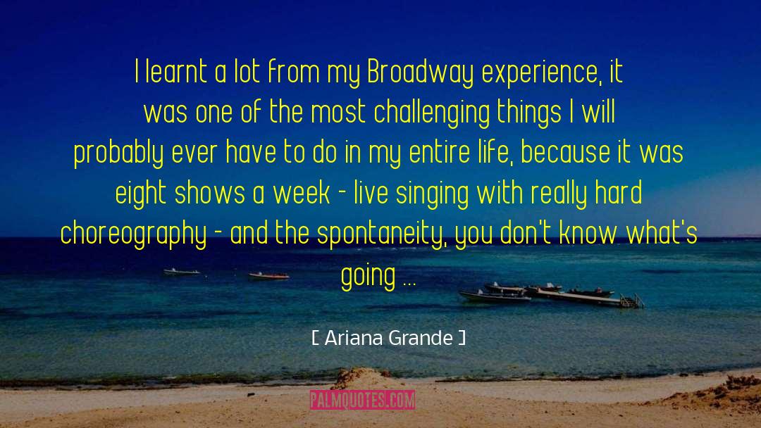 Spontaneity quotes by Ariana Grande