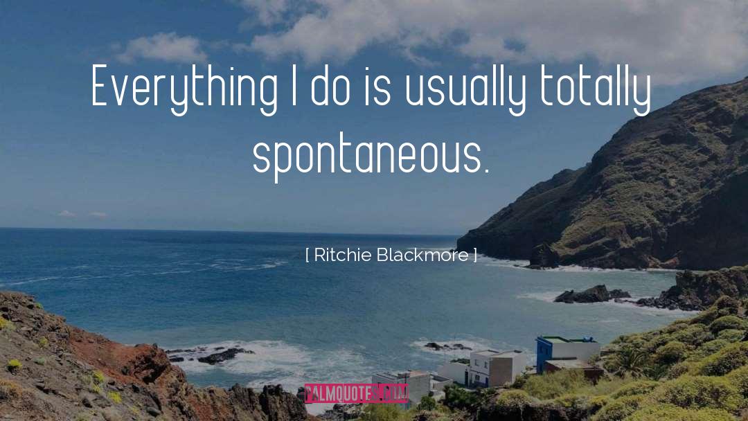 Spontaneity quotes by Ritchie Blackmore