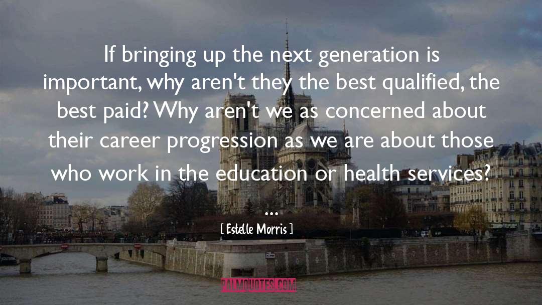 Spontaneous Generation quotes by Estelle Morris