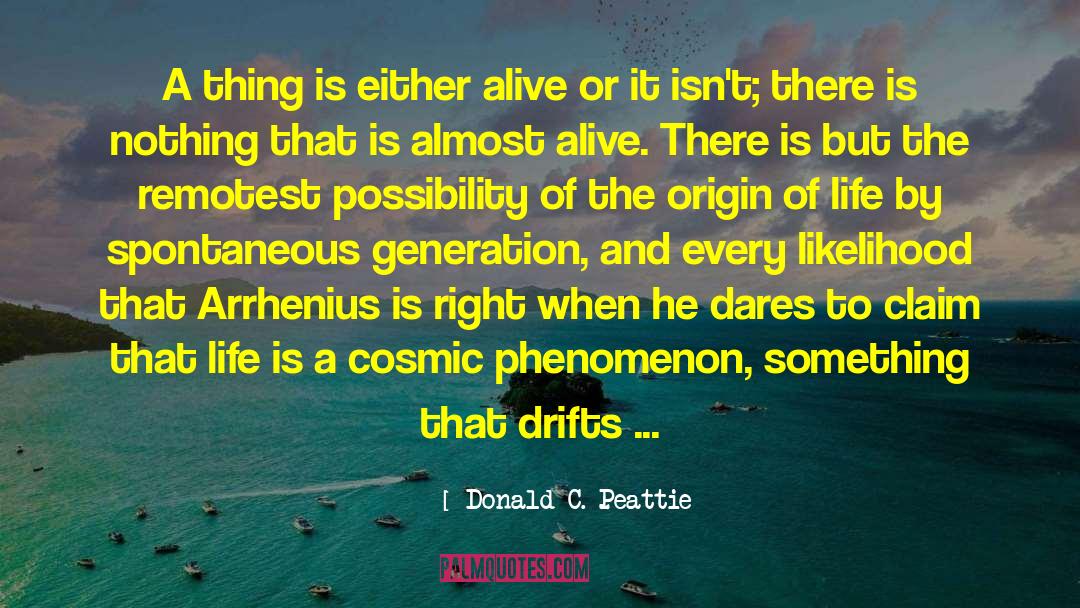 Spontaneous Generation quotes by Donald C. Peattie