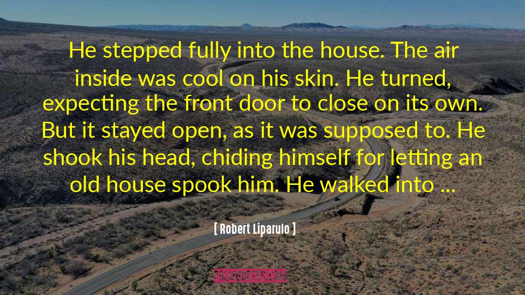 Spooky quotes by Robert Liparulo