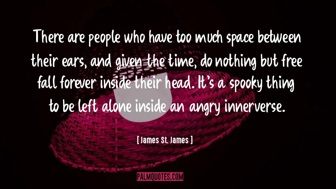Spooky quotes by James St. James