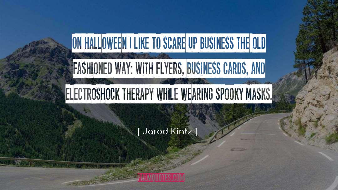 Spooky quotes by Jarod Kintz
