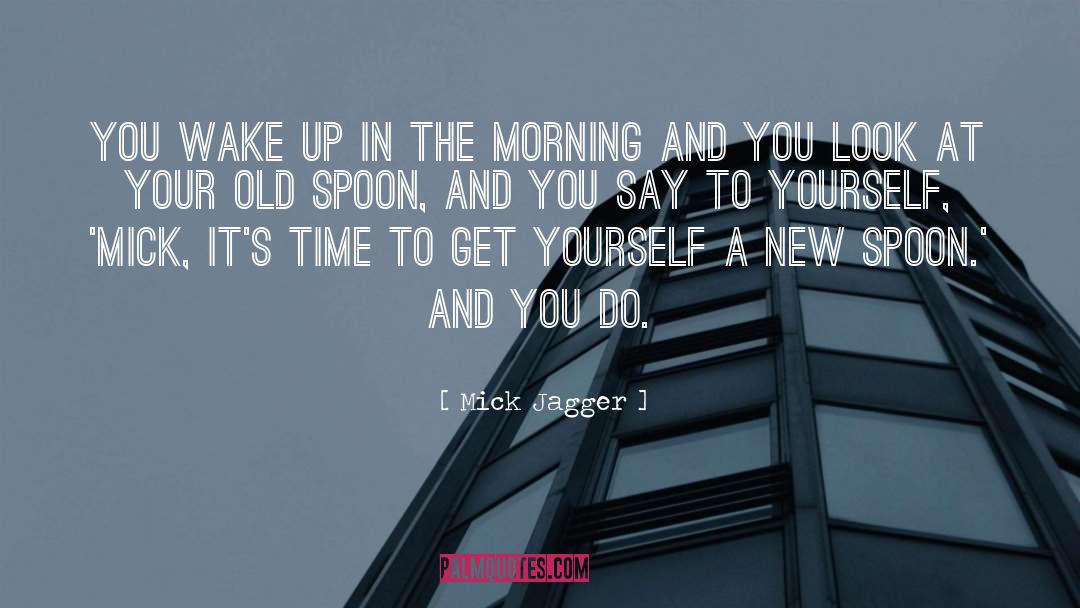 Spoon quotes by Mick Jagger