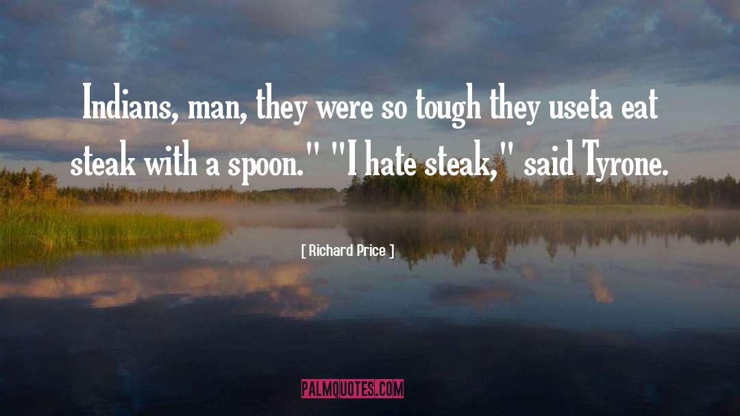 Spoon quotes by Richard Price