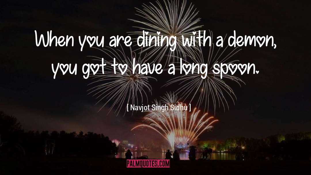 Spoons quotes by Navjot Singh Sidhu