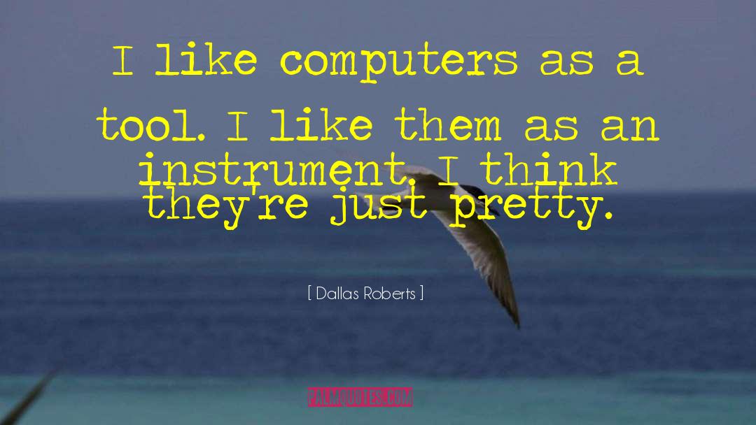 Sporos Computers quotes by Dallas Roberts