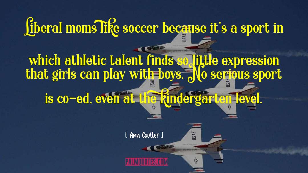 Sport Girl quotes by Ann Coulter