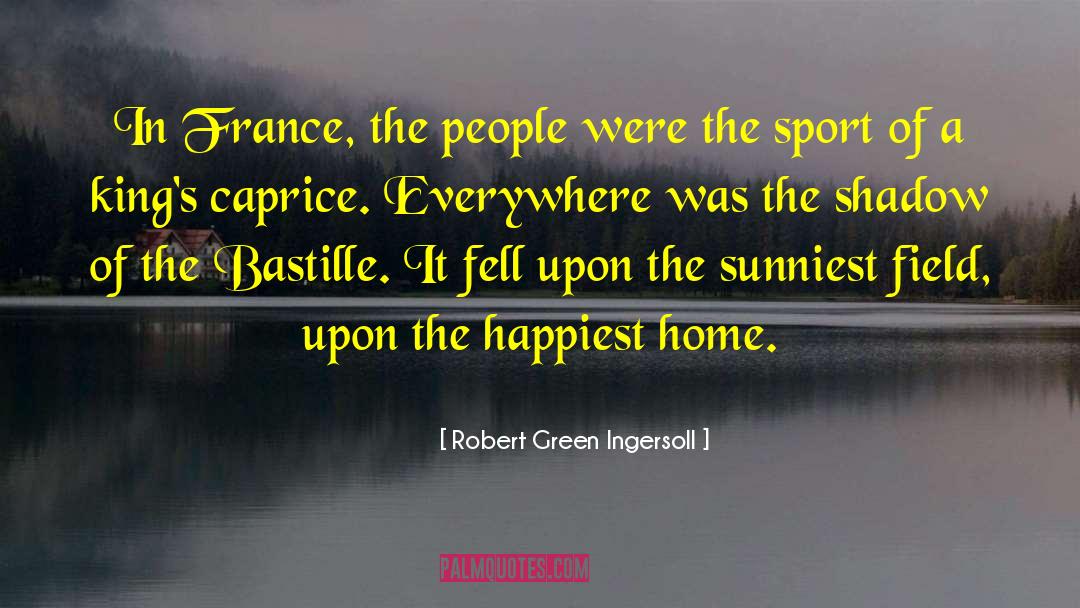 Sport Romance quotes by Robert Green Ingersoll