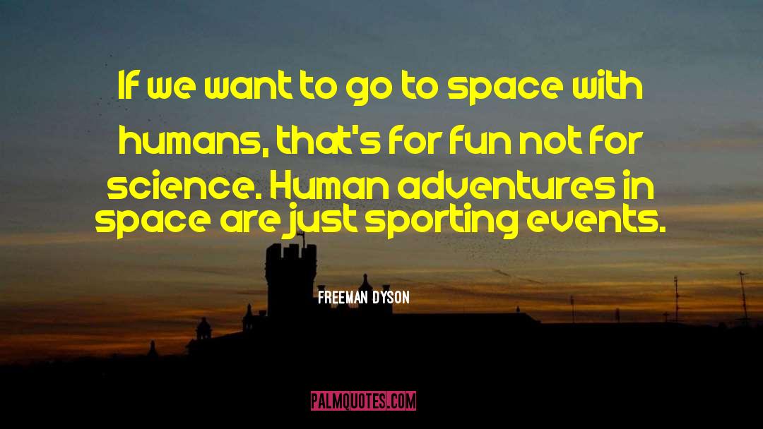 Sporting Events quotes by Freeman Dyson