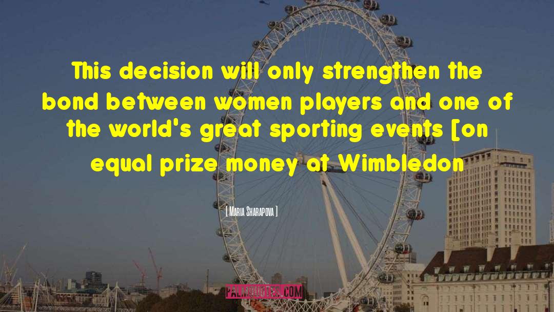 Sporting Events quotes by Maria Sharapova