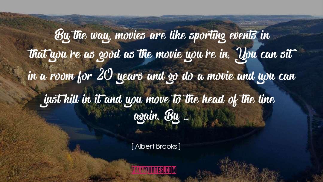 Sporting Events quotes by Albert Brooks