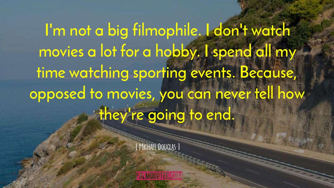 Sporting Events quotes by Michael Douglas