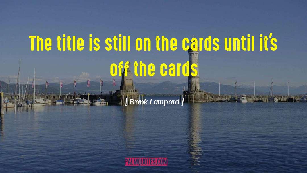 Sports Cards quotes by Frank Lampard