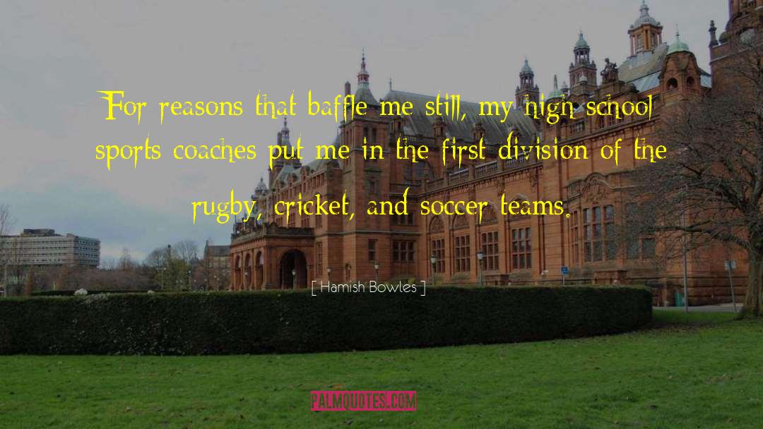 Sports Coaches quotes by Hamish Bowles