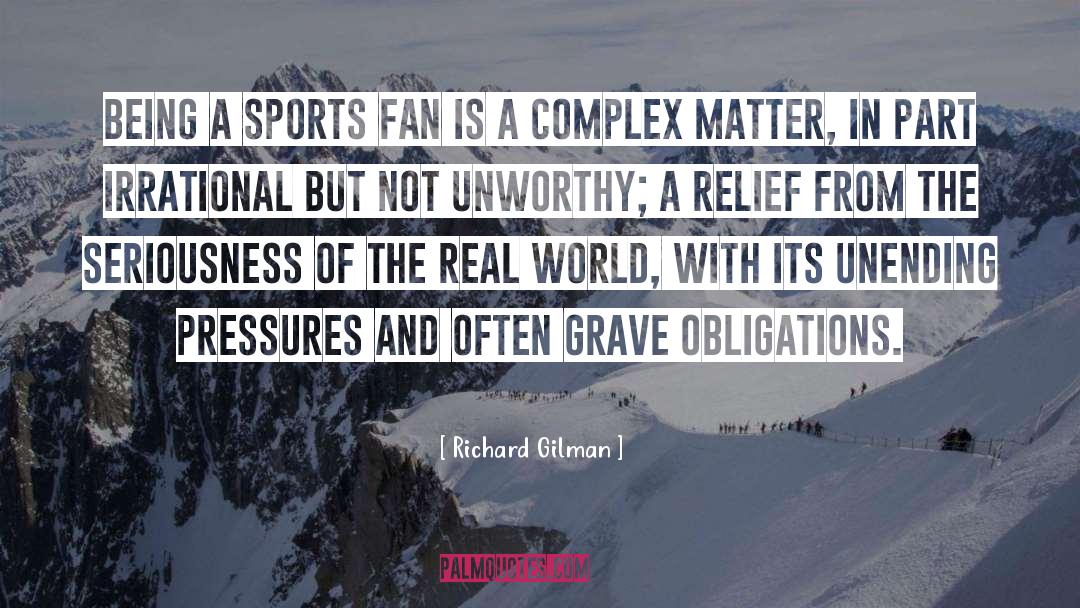 Sports Fan quotes by Richard Gilman