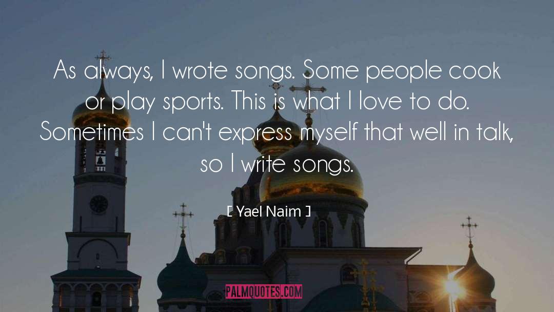 Sports Fan quotes by Yael Naim