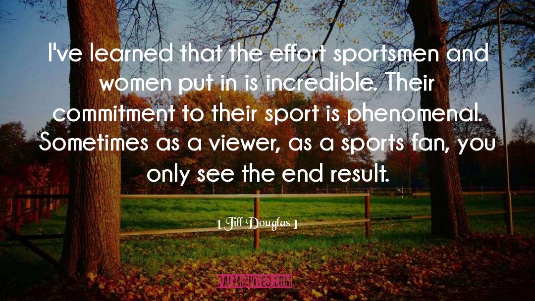 Sports Fan quotes by Jill Douglas