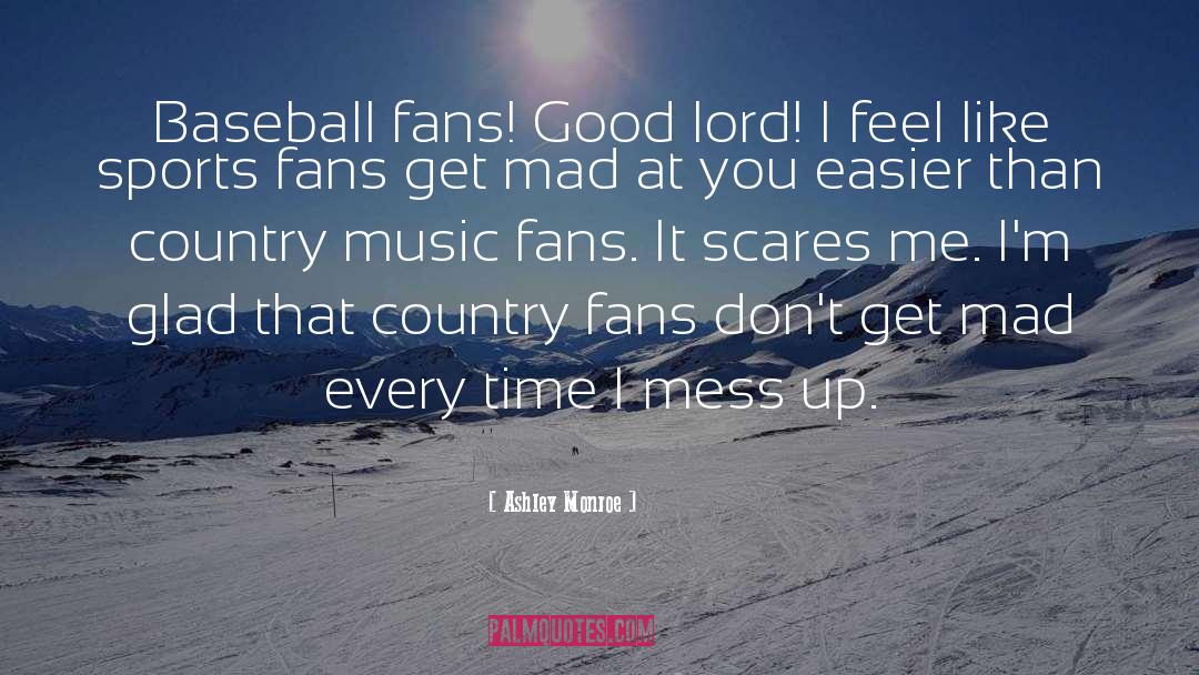 Sports Fans quotes by Ashley Monroe