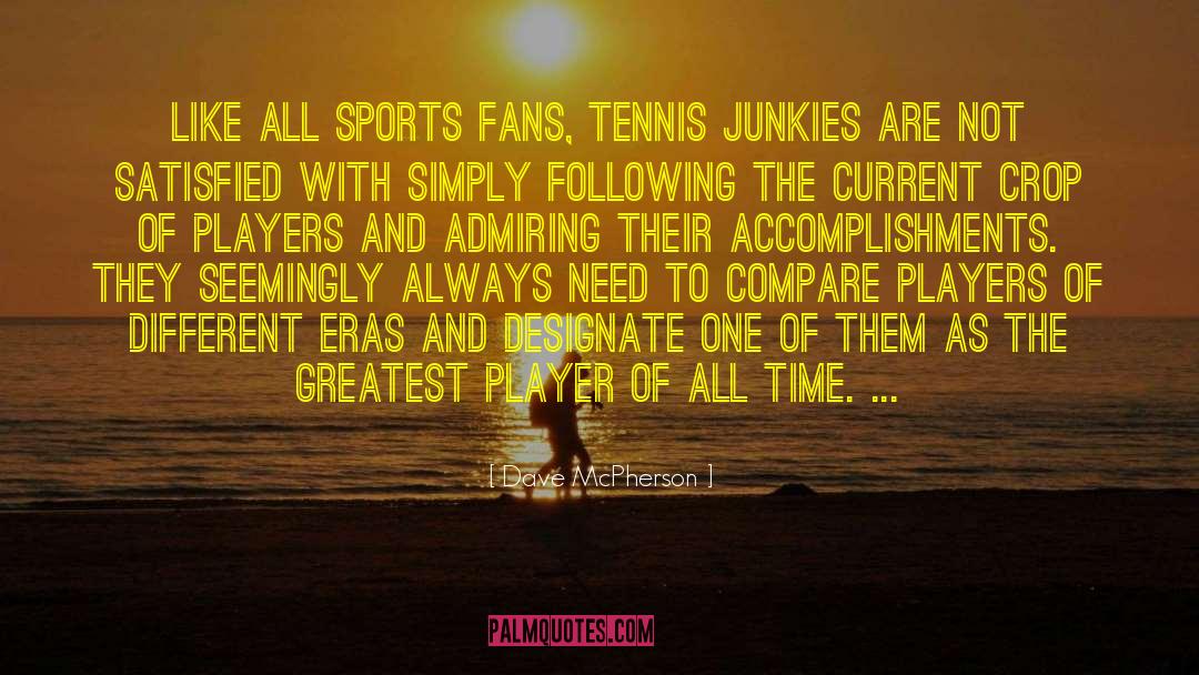Sports Fans quotes by Dave McPherson