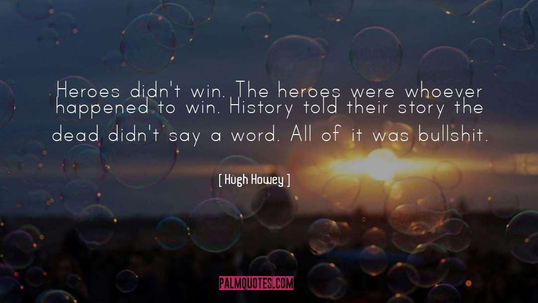 Sports Hero quotes by Hugh Howey