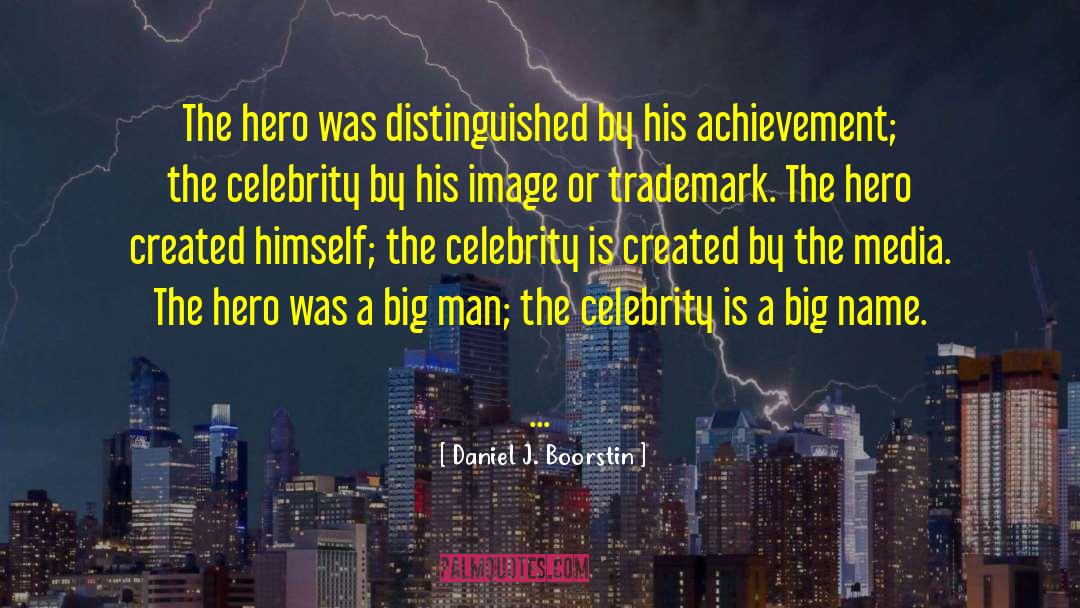 Sports Hero quotes by Daniel J. Boorstin