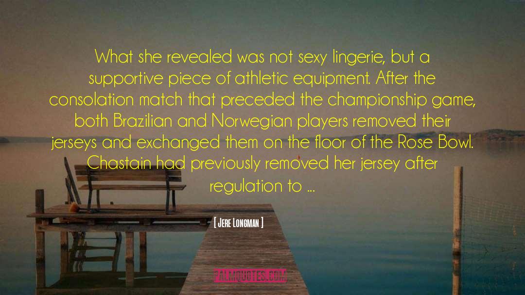 Sports In General quotes by Jere Longman