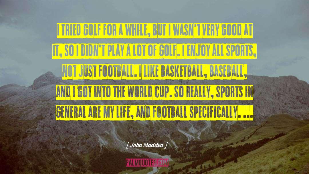 Sports Injury quotes by John Madden