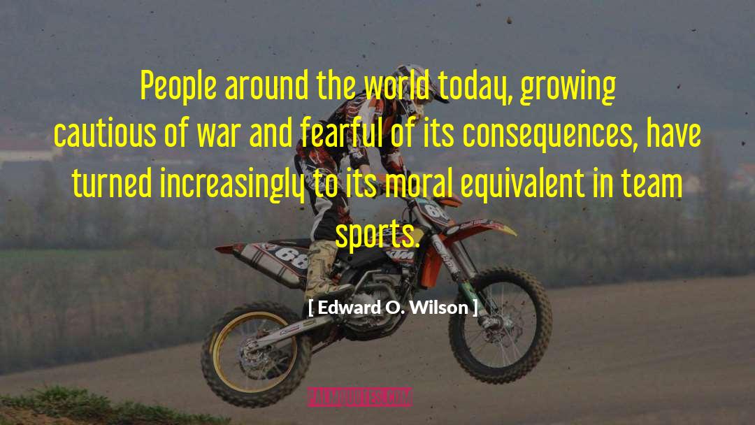 Sports Leadership quotes by Edward O. Wilson