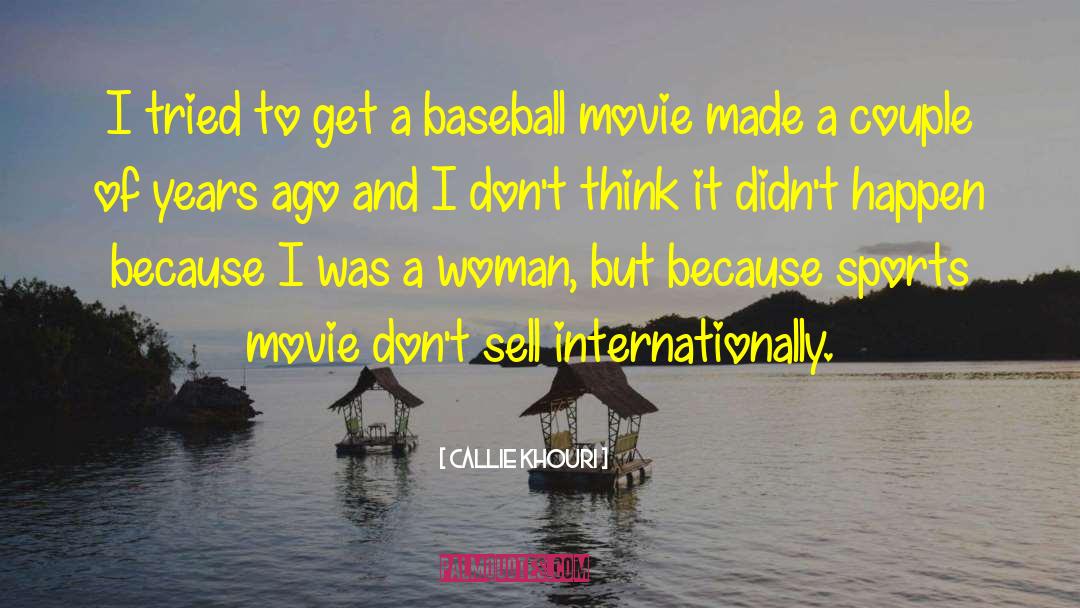 Sports Movie quotes by Callie Khouri
