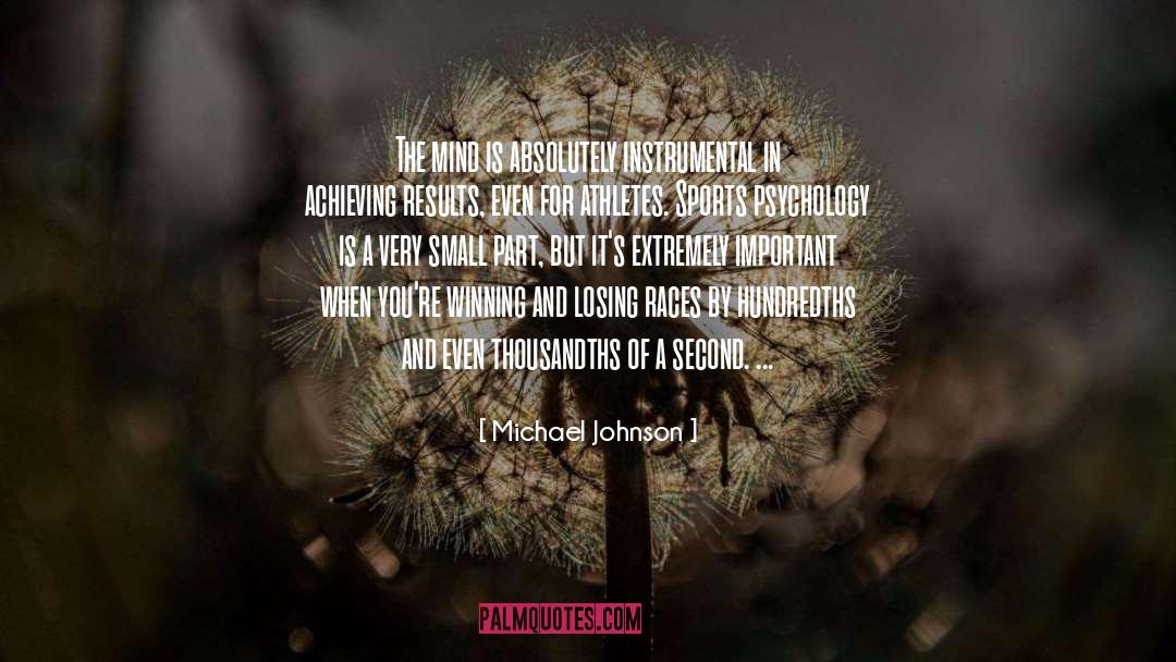 Sports Psychology quotes by Michael Johnson