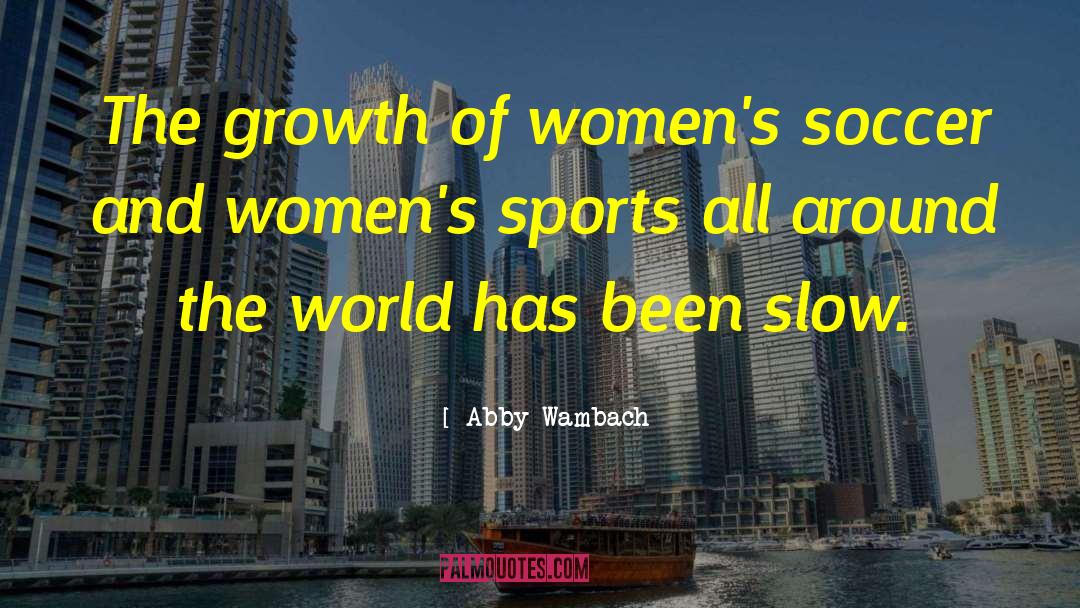 Sports Recruiting quotes by Abby Wambach