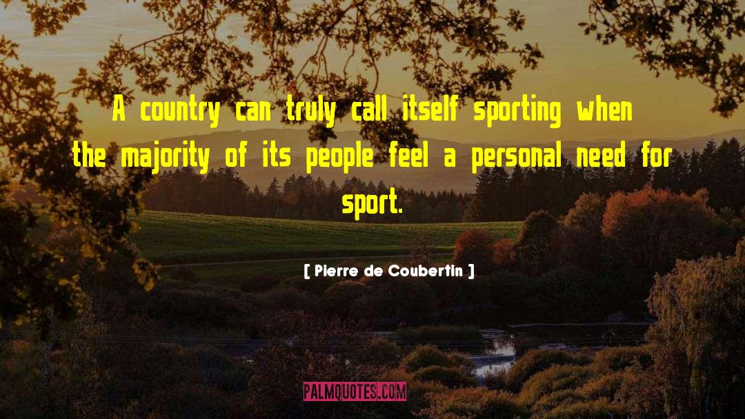 Sports Related quotes by Pierre De Coubertin