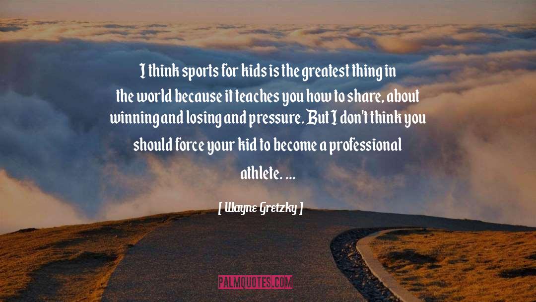Sports Spirit quotes by Wayne Gretzky