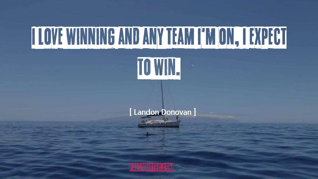 Sports Team quotes by Landon Donovan