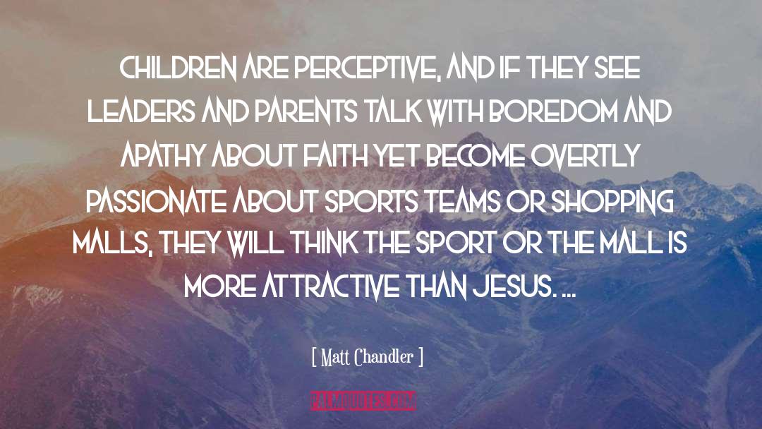 Sports Teams quotes by Matt Chandler