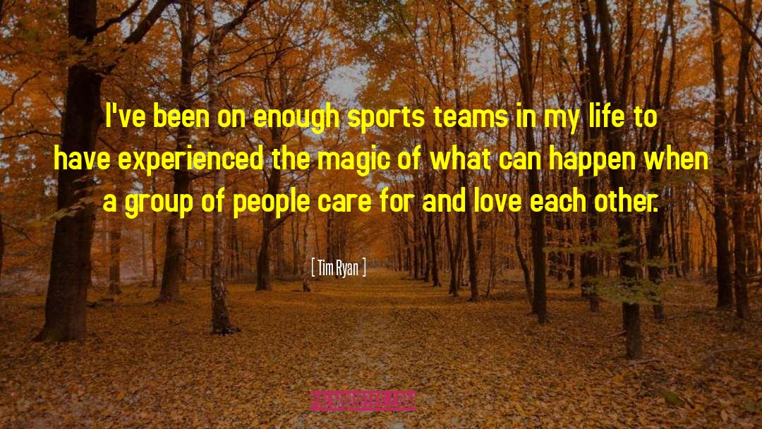 Sports Teams quotes by Tim Ryan