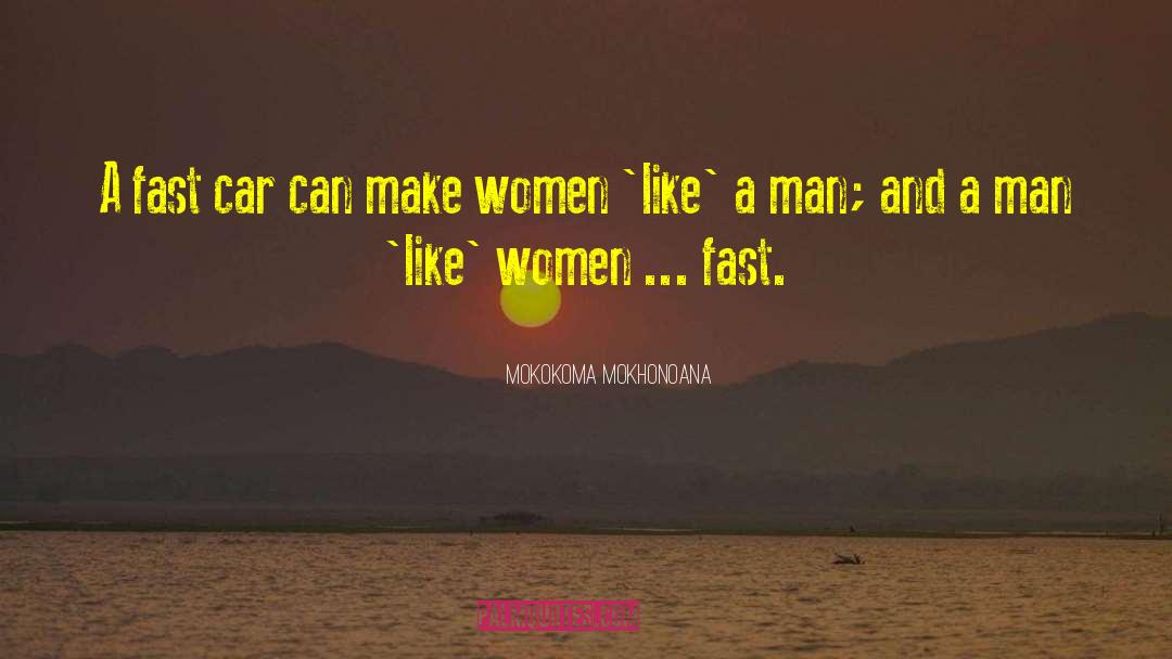 Sportscars quotes by Mokokoma Mokhonoana