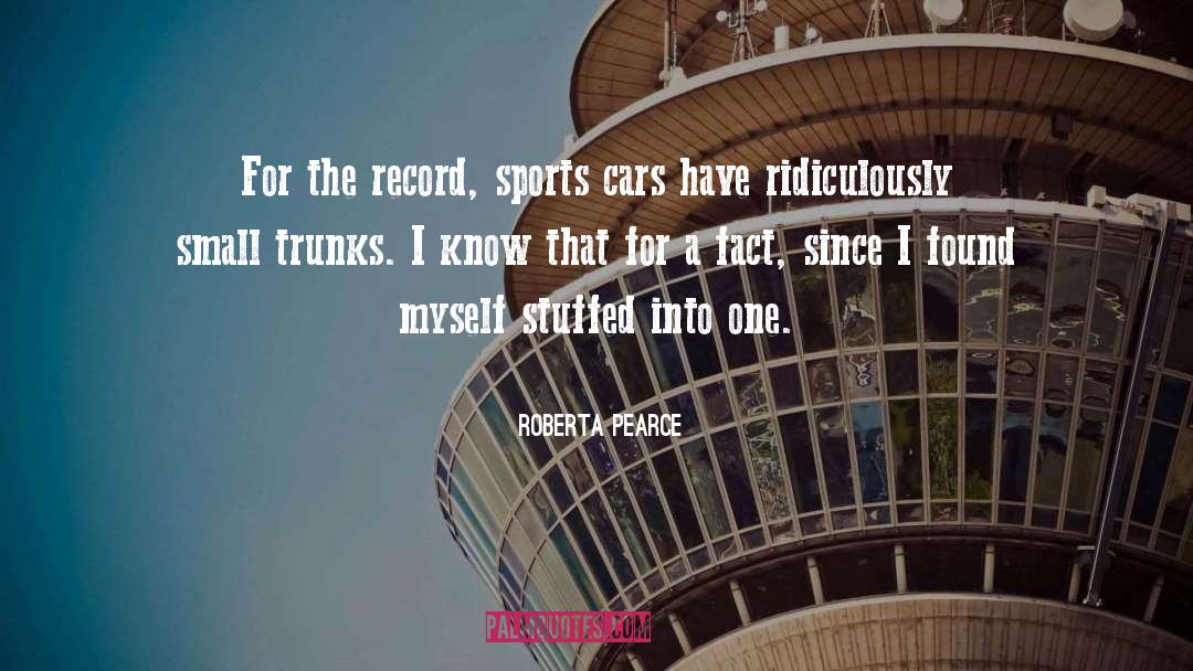 Sportscars quotes by Roberta Pearce
