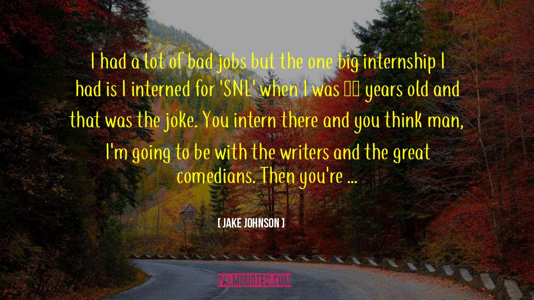 Sportscasting Internships quotes by Jake Johnson
