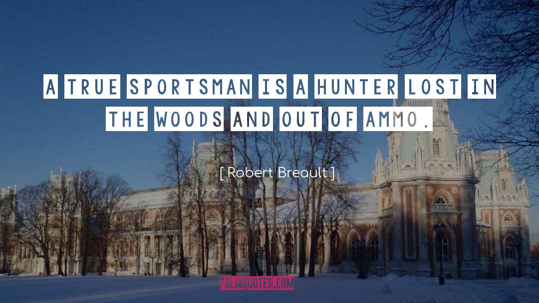Sportsman quotes by Robert Breault