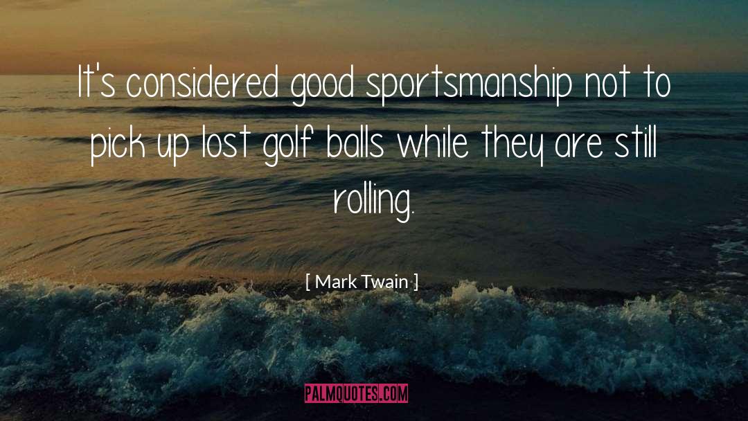 Sportsmanship quotes by Mark Twain