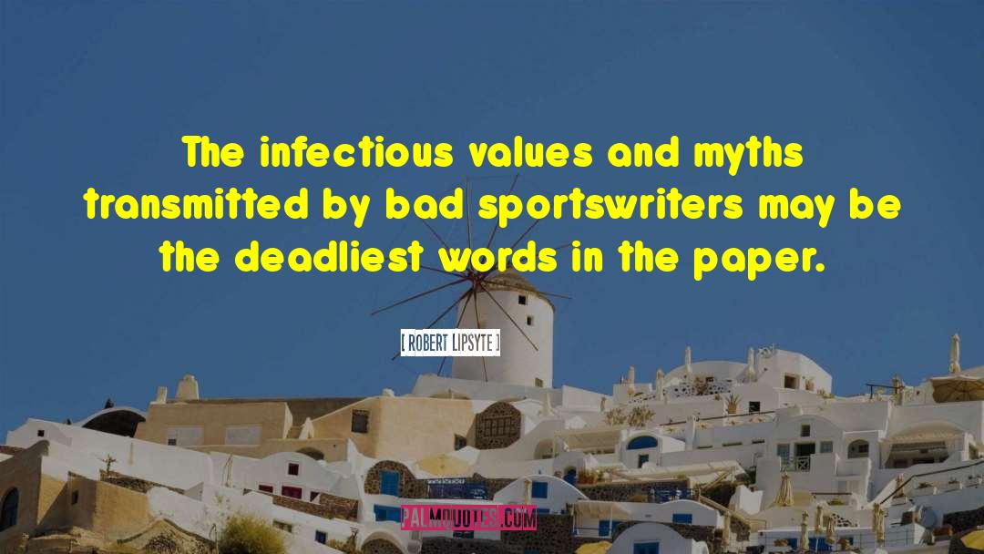 Sportswriters quotes by Robert Lipsyte