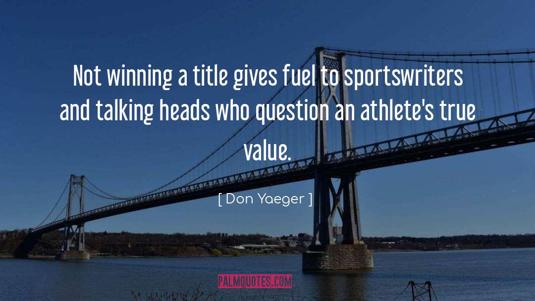 Sportswriters quotes by Don Yaeger