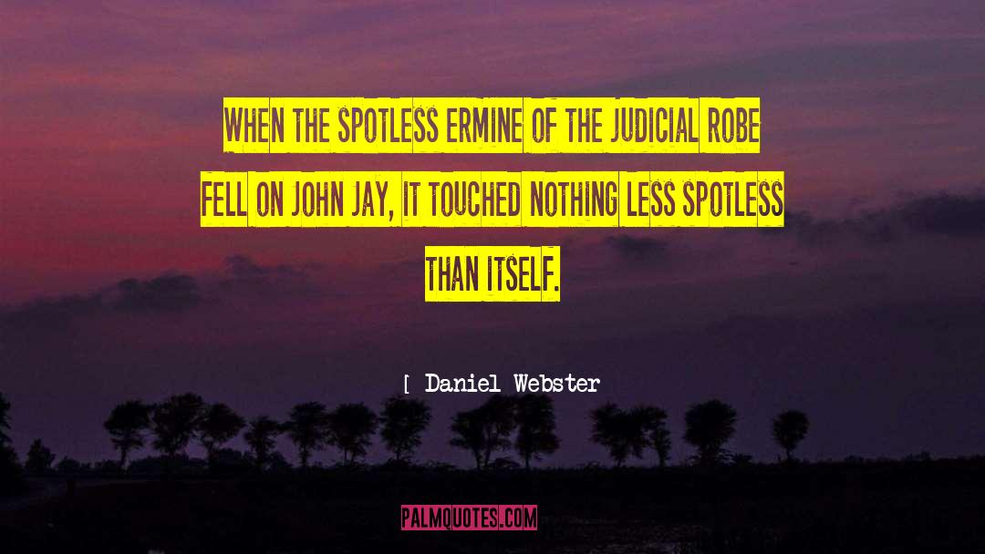 Spotless quotes by Daniel Webster