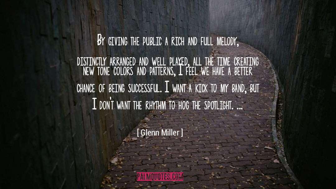 Spotlight quotes by Glenn Miller