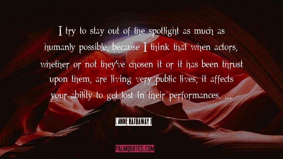 Spotlight quotes by Anne Hathaway