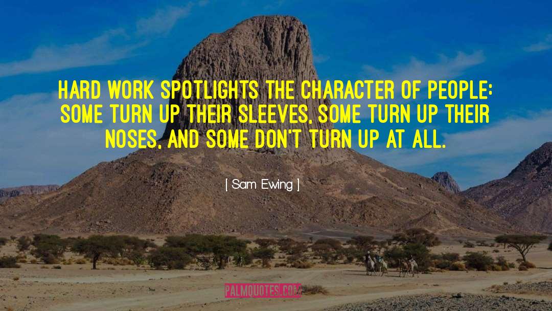Spotlights quotes by Sam Ewing