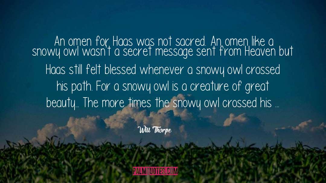 Spotten Owl quotes by Will Thorpe