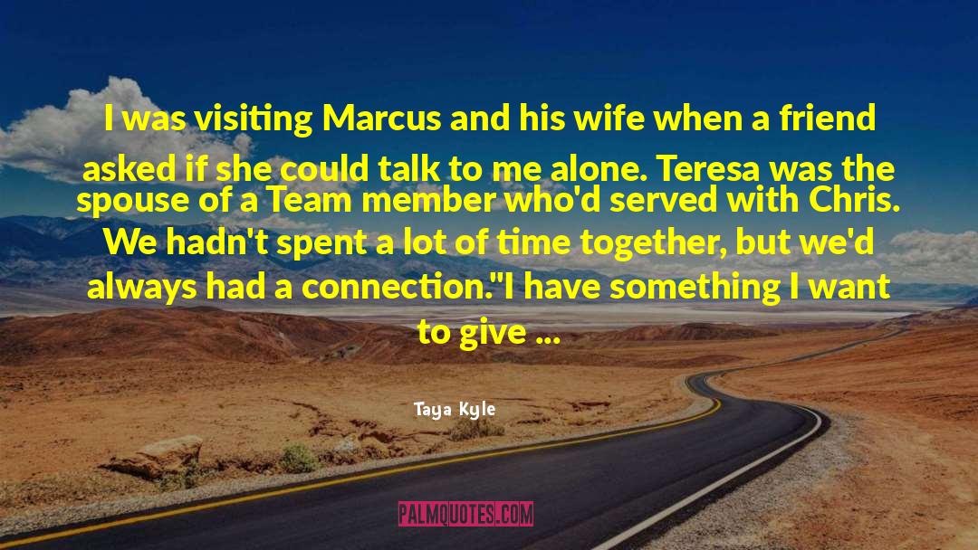 Spouse Is quotes by Taya Kyle